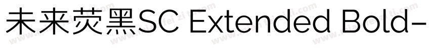 未来荧黑SC Extended Bold字体转换